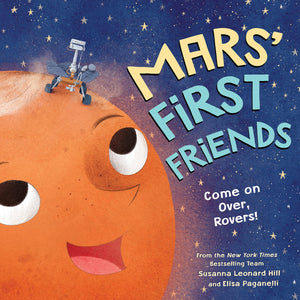 Mars' First Friends: An Educational and Heartwarming Story About the Mars' Rovers (A Social Emotional Friendship Book for Kids W,Used