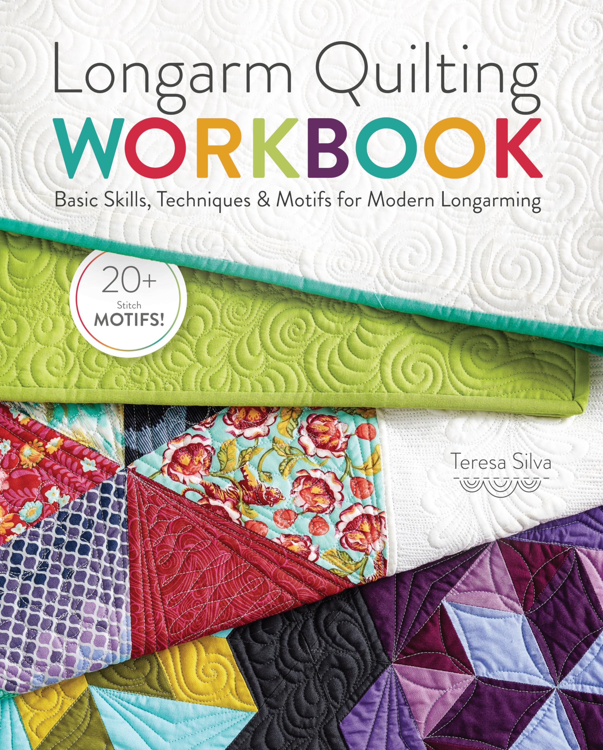 Longarm Quilting Workbook: Basic Skills, Techniques & Motifs for Modern Longarming,Used