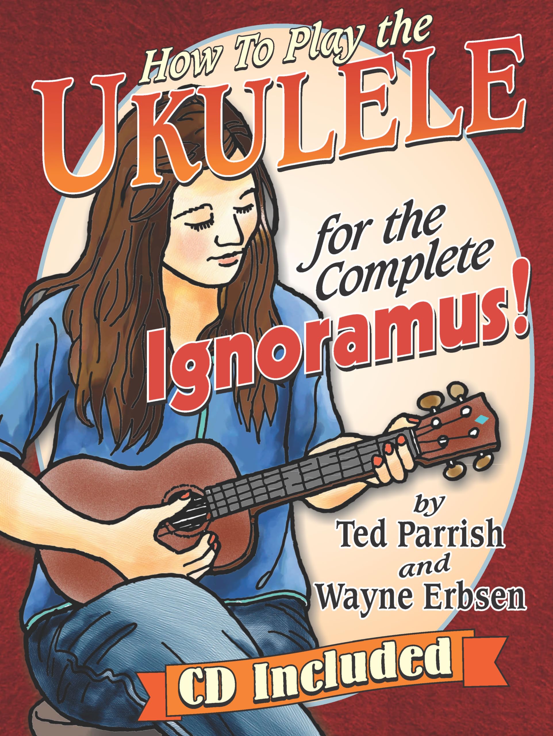 Ukulele For The Complete Ignoramus (Book & Cd Set)