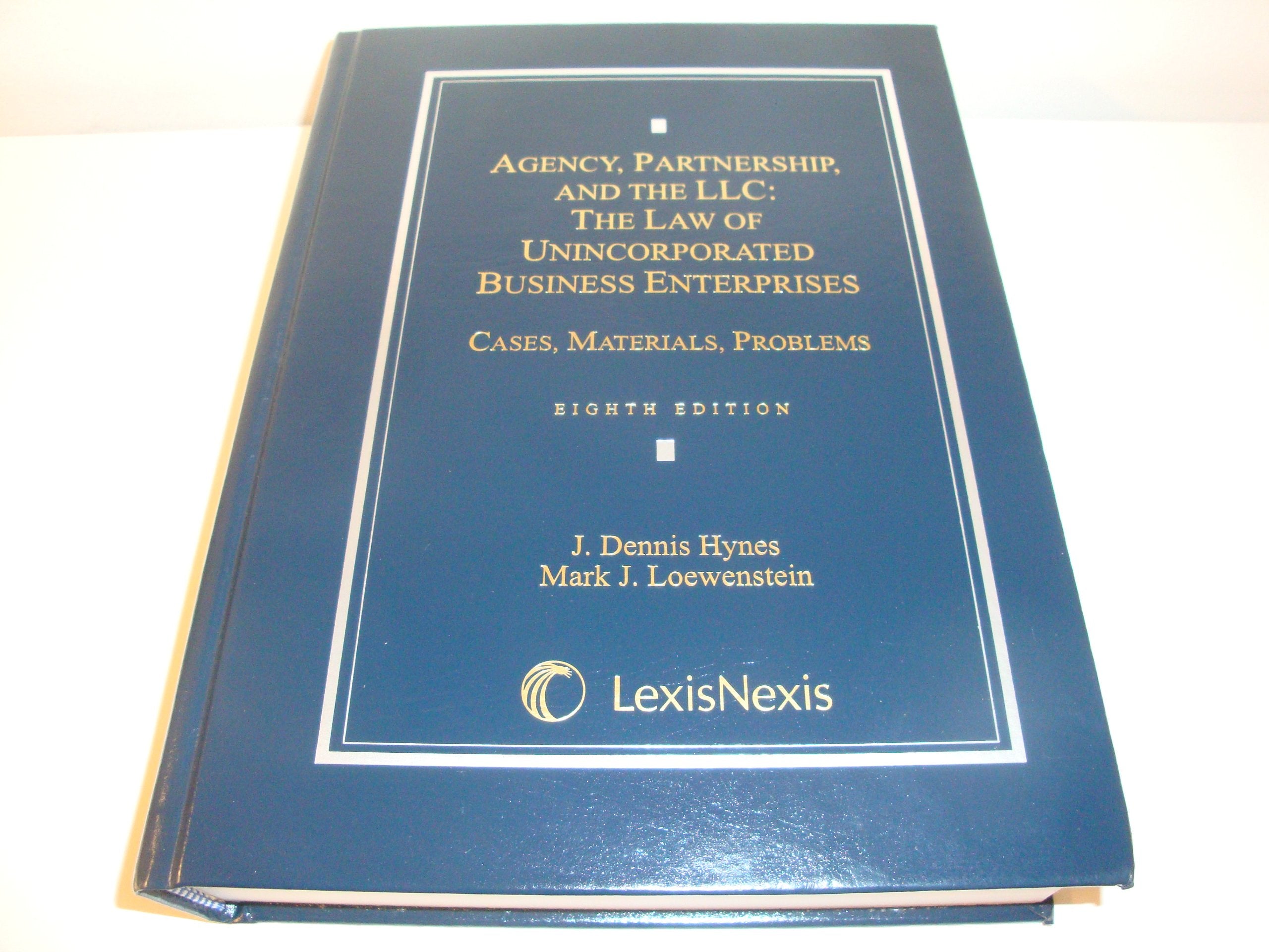 Agency, Partnership and the LLC: The Law of Unincorporated Business Enterprises, Cases, Materials, Problems (2011),Used