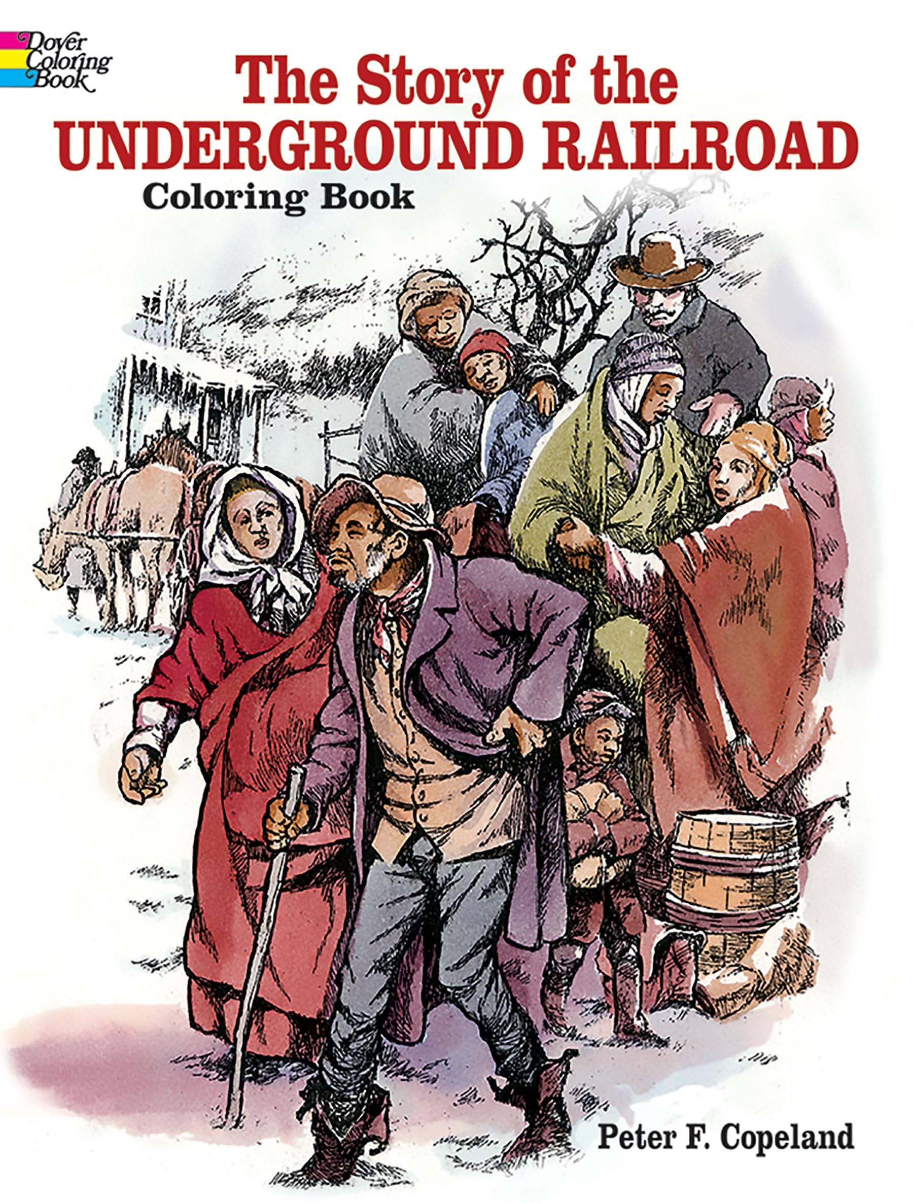 The Story of the Underground Railroad Coloring Book (Dover Black History Coloring Books),Used
