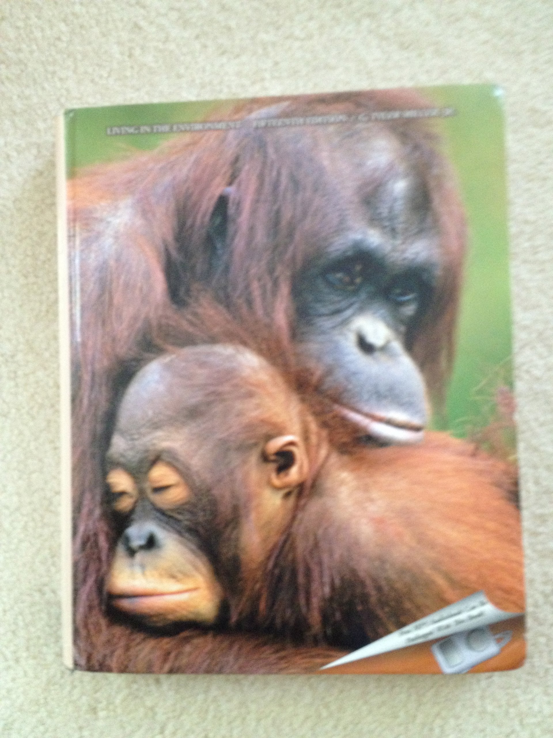 Living in the Environment: Principles, Connections, and Solutions,Used