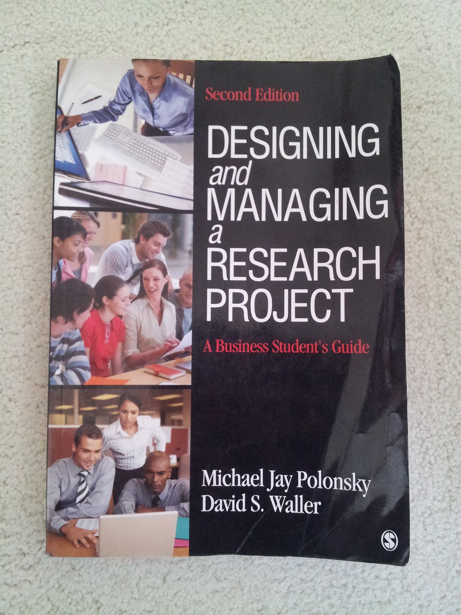 Designing and Managing a Research Project: A Business Student's Guide,Used
