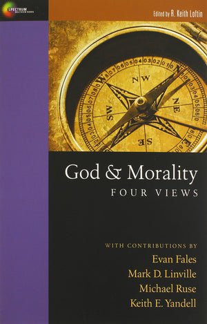 God & Morality: Four Views (Spectrum Multiview Books),Used