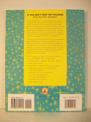If You Don'T Feed The Teachers They Eat The Students!: Guide To Success For Administrators And Teachers