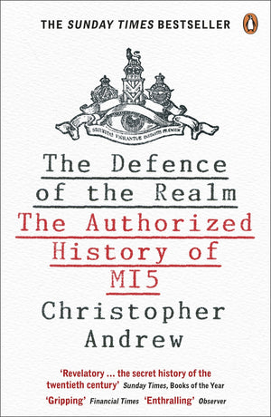 The Defence of the Realm: The Authorized History of MI5,Used