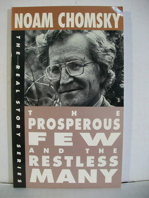 The Prosperous Few and the Restless Many (The Real Story),Used