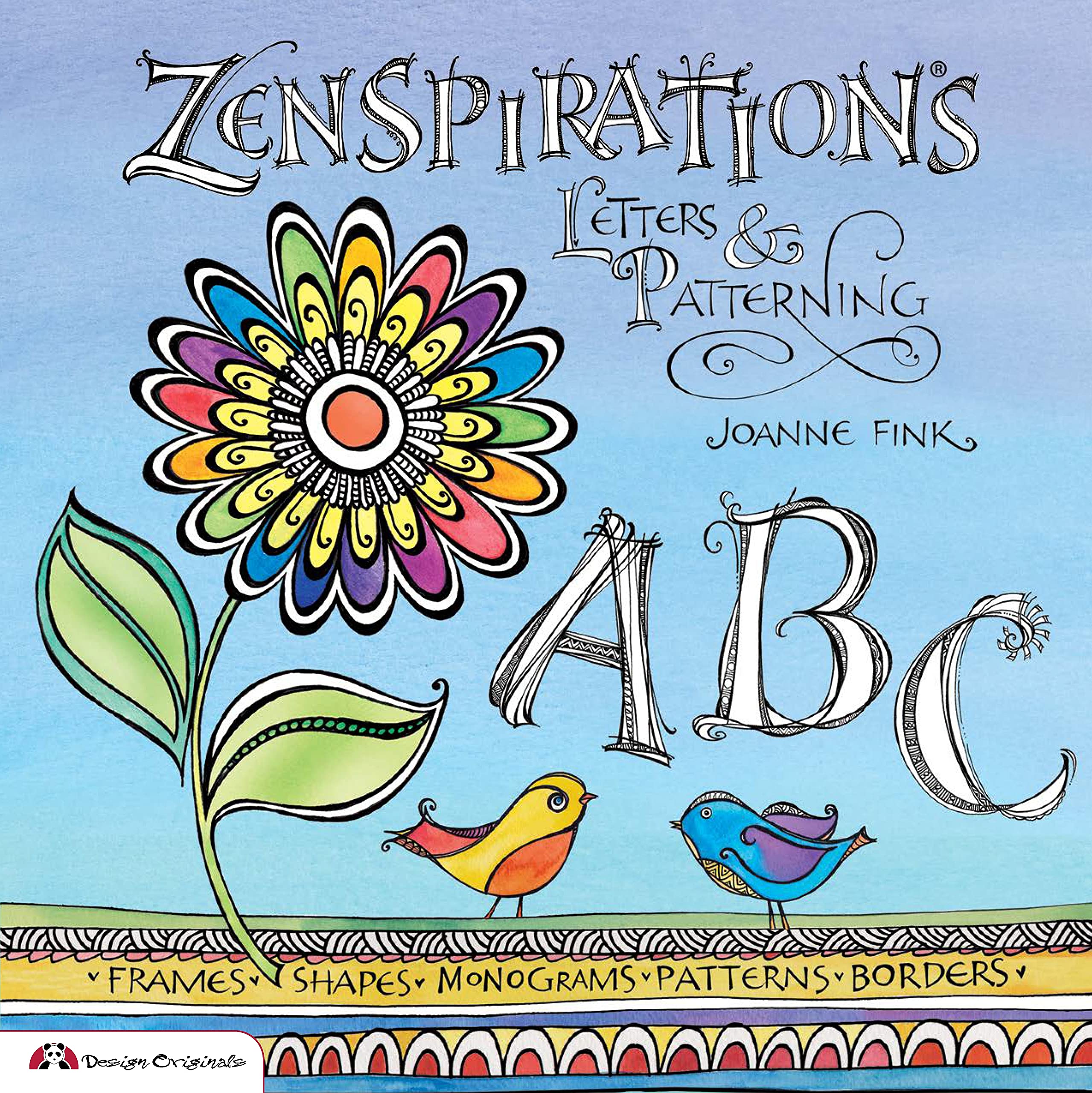 Zenspirations: Letters & Patterning (Design Originals) Beginnerfriendly Techniques For Frames, Doodles, Lettering, Patterns, An