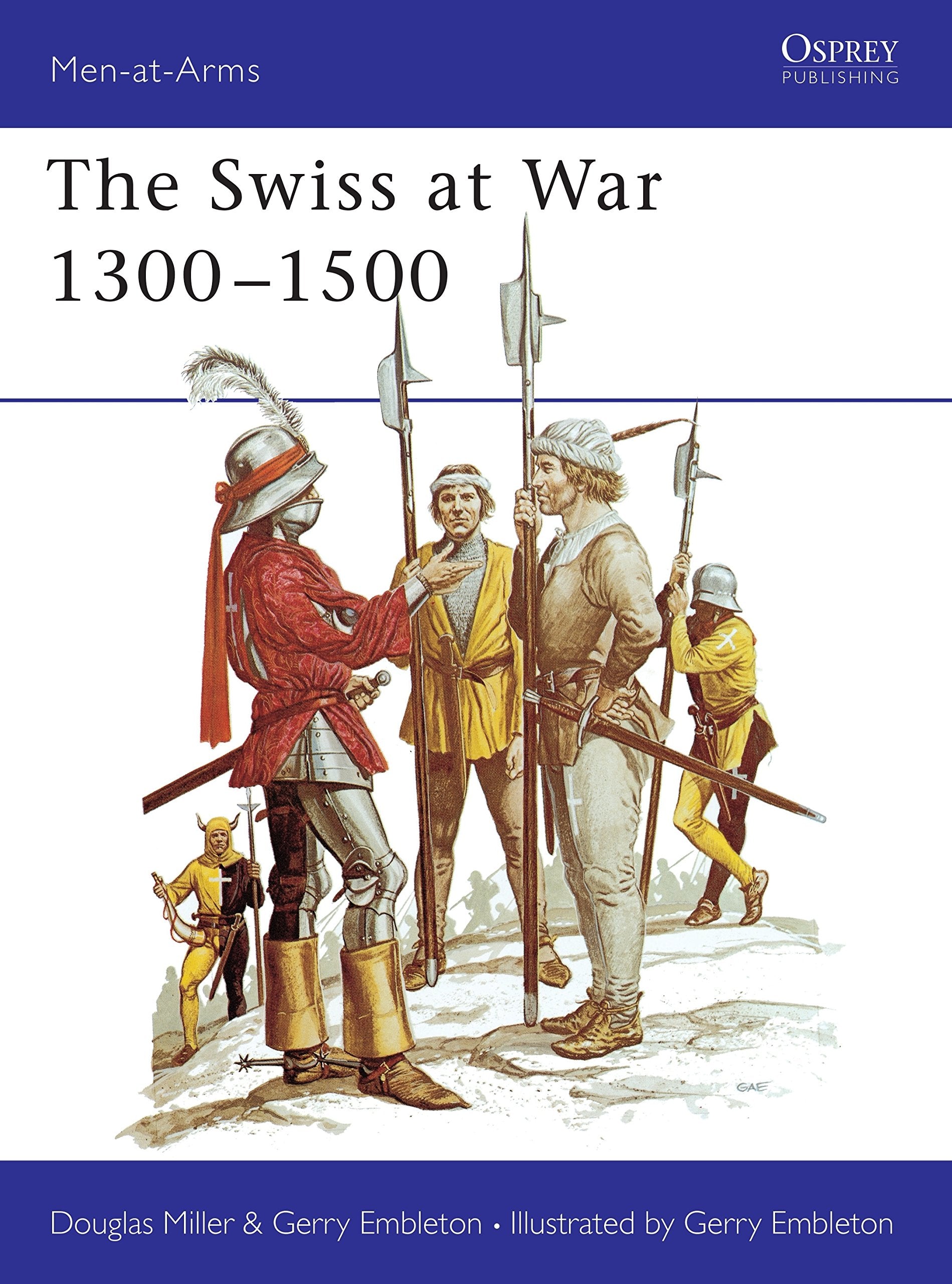 The Swiss At War 13001500 (Menatarms Series, 94) (Menatarms, 94)