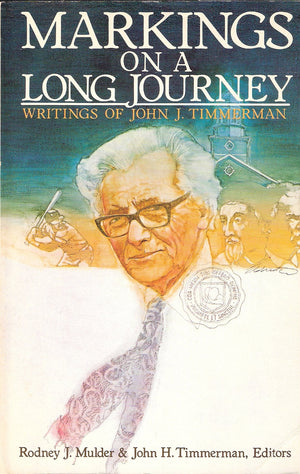 Markings on a Long Journey: Writings of John J. Timmerman,Used