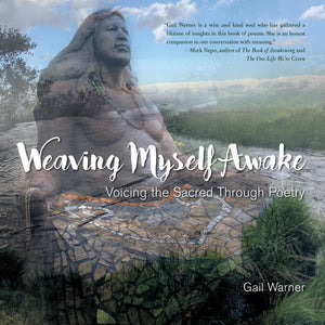 Weaving Myself Awake: Voicing the Sacred Through Poetry,Used