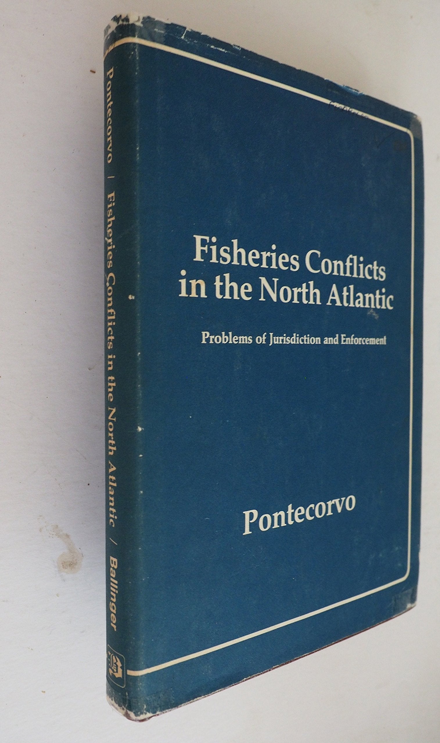 Fisheries conflicts in the North Atlantic;: Problems of management and jurisdiction,Used