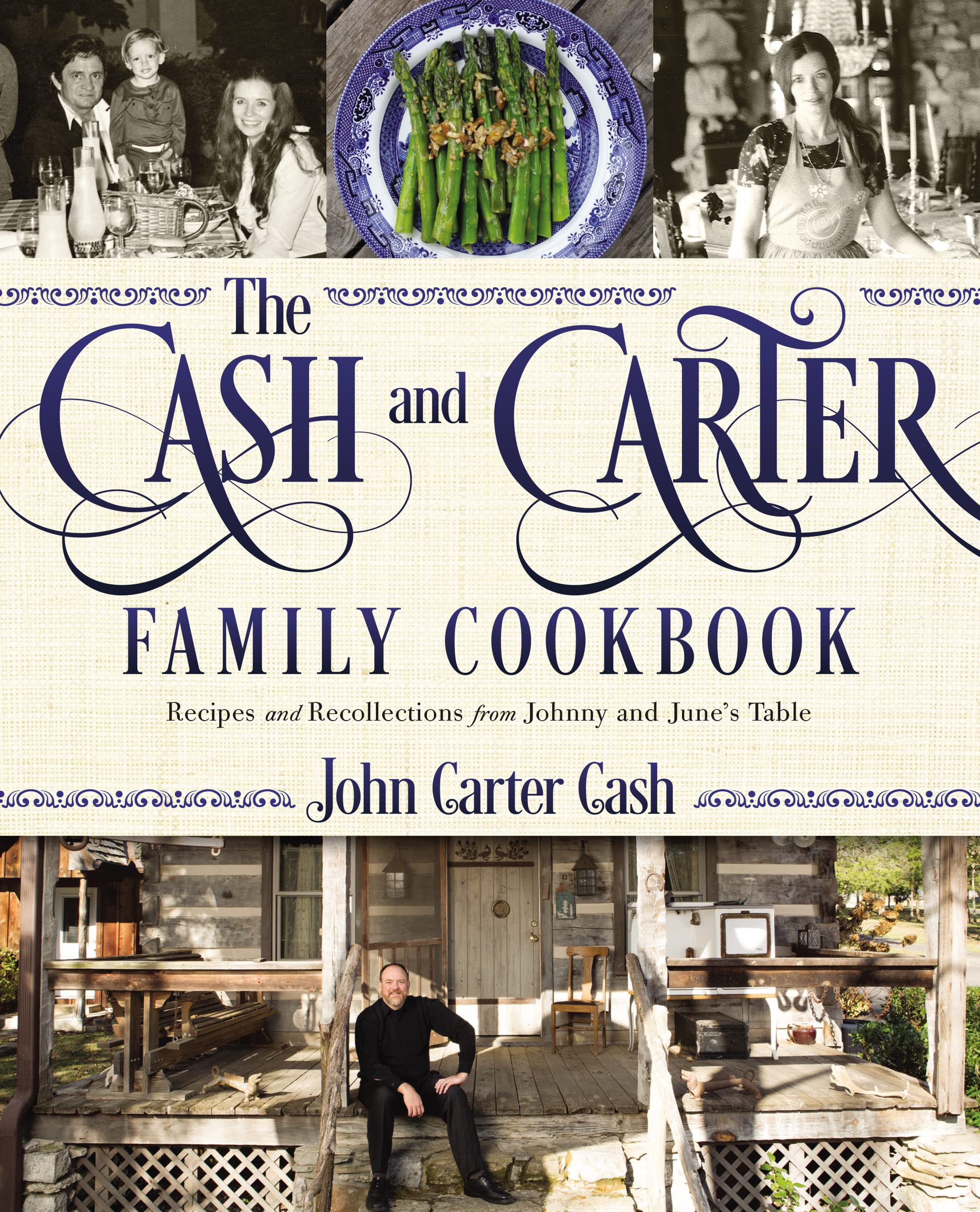 The Cash and Carter Family Cookbook: Recipes and Recollections from Johnny and June s Table