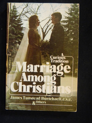 Marriage Among Christians: A Curious Tradition,Used