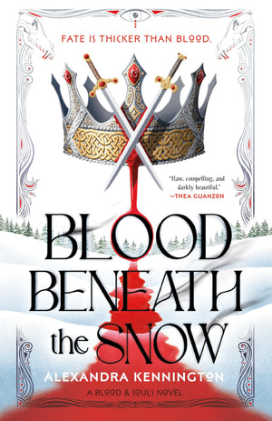 Blood Beneath The Snow (Blood & Souls Duology)