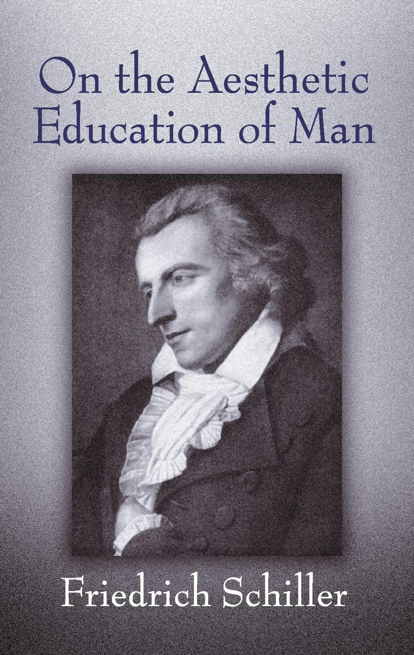 On The Aesthetic Education Of Man (Dover Books On Western Philosophy)