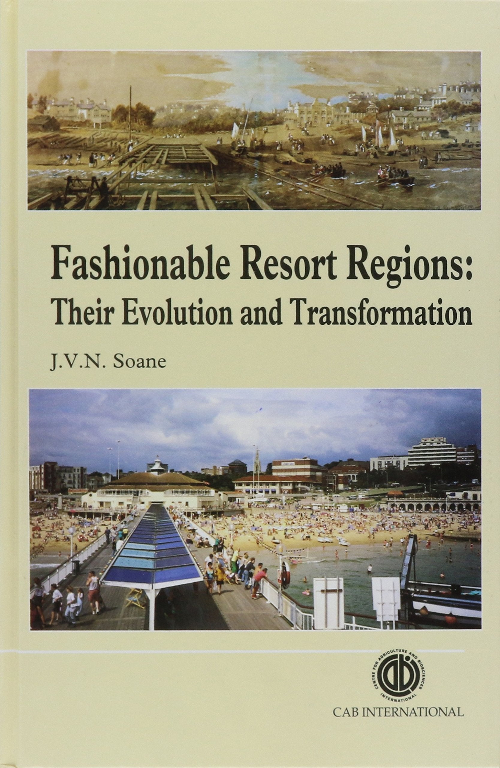 Fashionable Resort Regions: Their Evolution And Tranformation,Used
