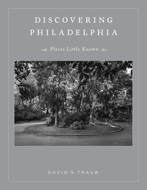 Discovering Philadelphia: Places Little Known,Used