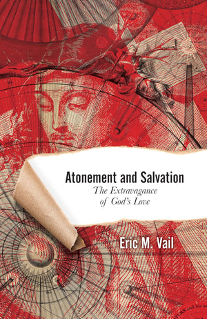 Atonement and Salvation: The Extravagance of God's Love,Used