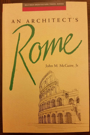 An Architect's Rome (Bulfinch Architecture/Travel Series),Used