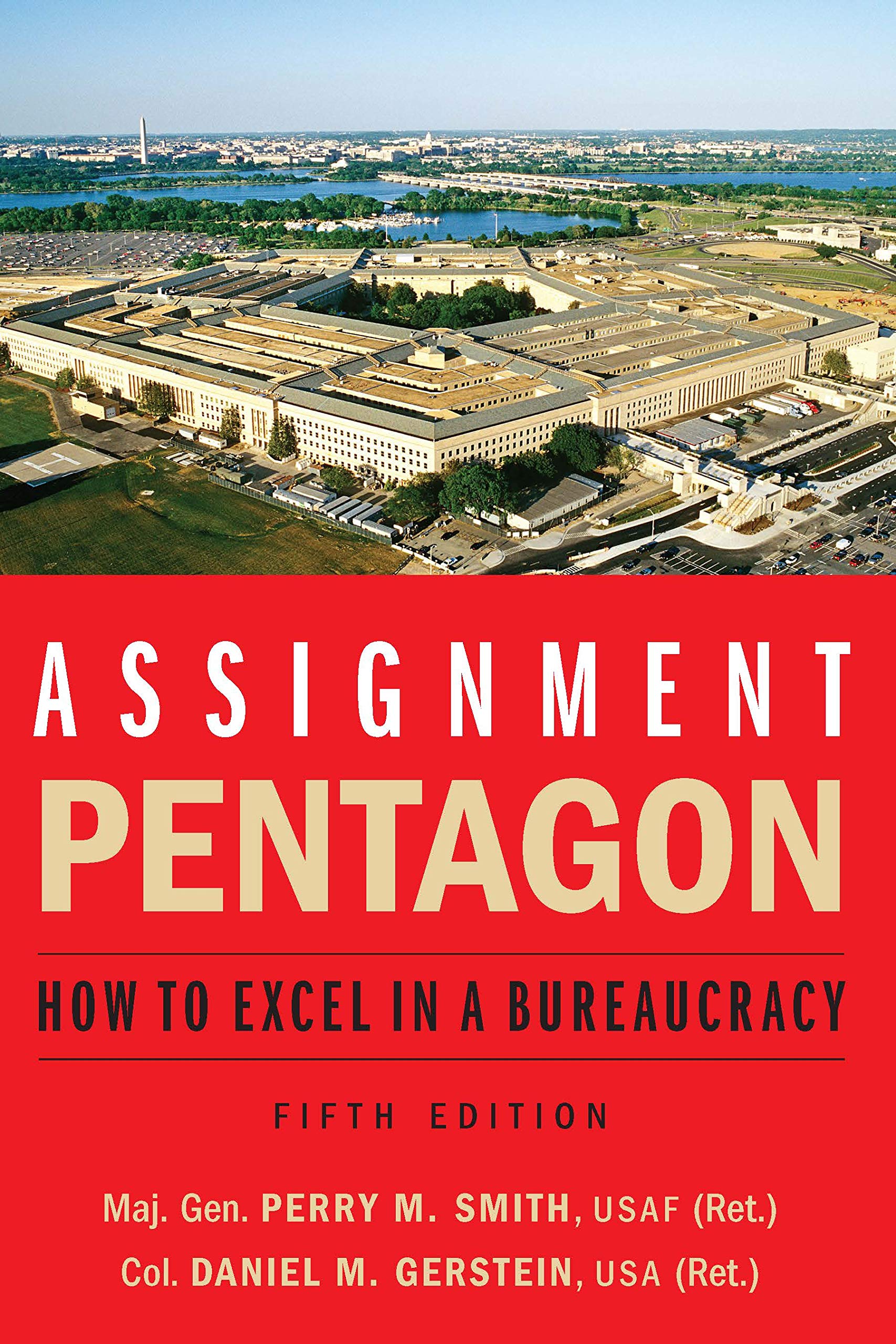 Assignment: Pentagon: How to Excel in a Bureaucracy,Used