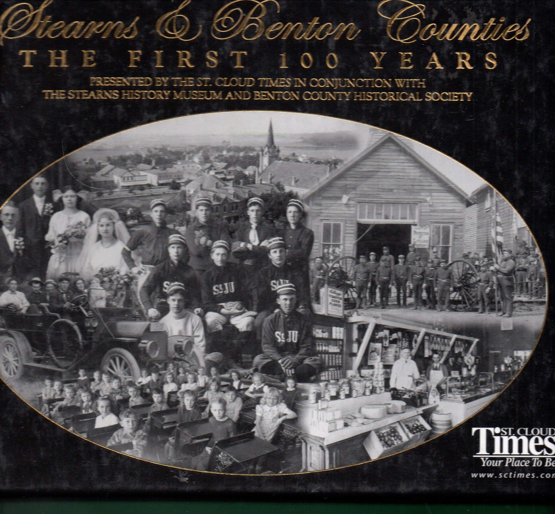 Stearns & Benton Counties: The First 100 Years,Used