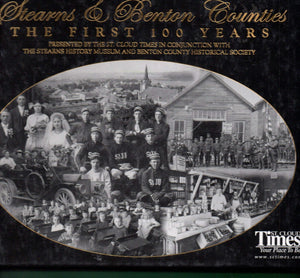 Stearns & Benton Counties: The First 100 Years,Used
