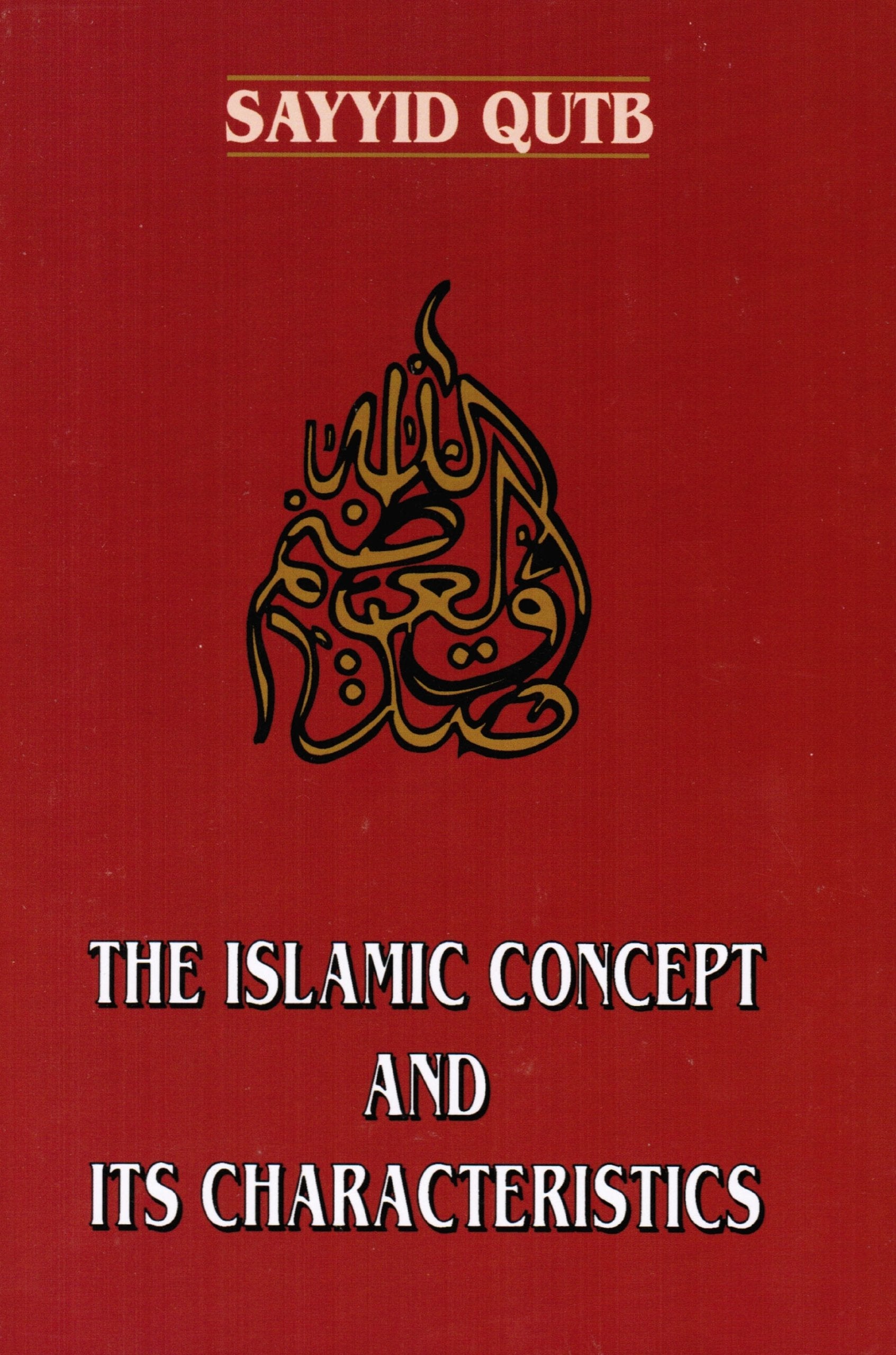 The Islamic Concept And Its Characteristics,New