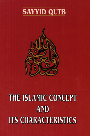 The Islamic Concept And Its Characteristics,New