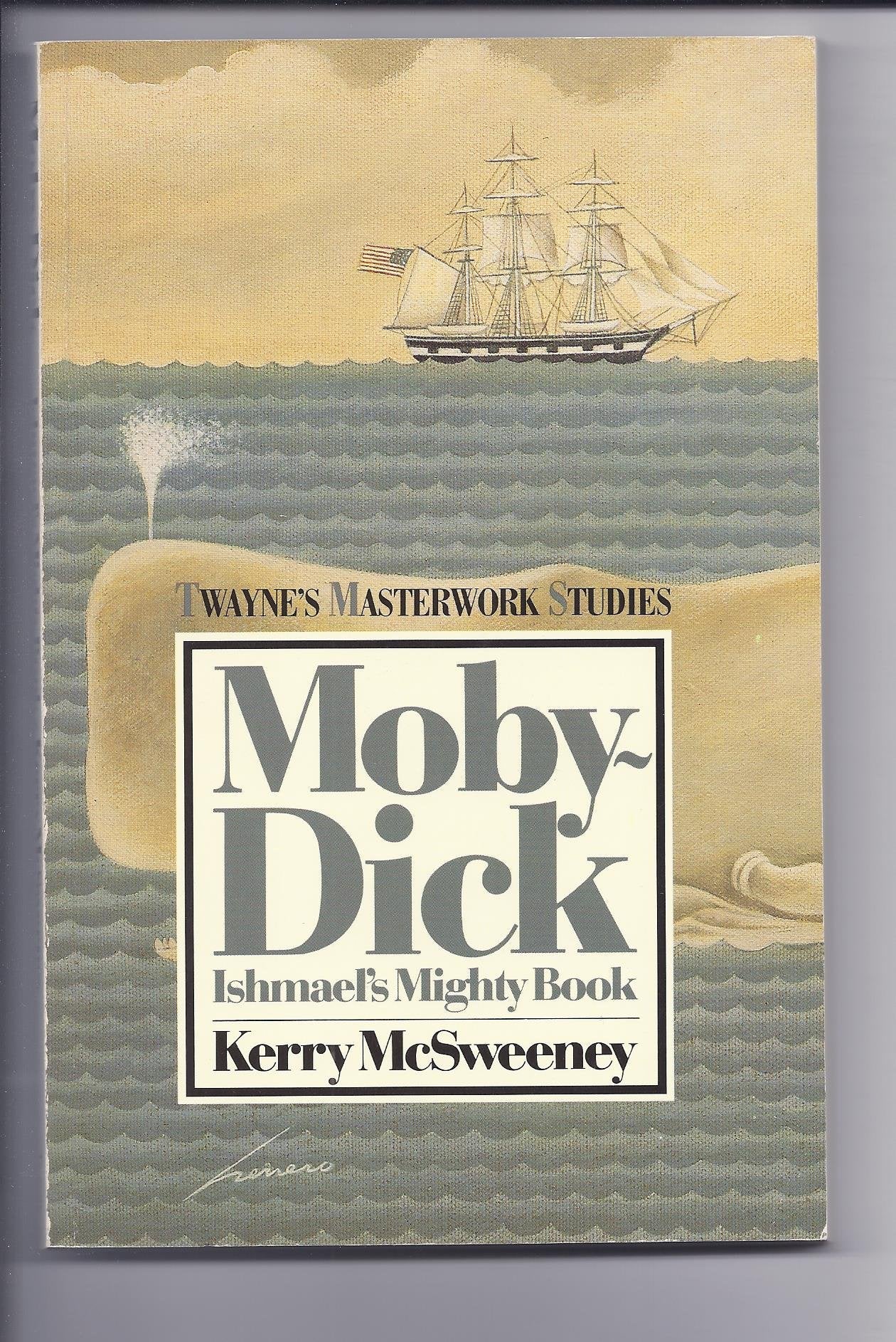 Moby Dick: Ishmael'S Mighty Book (Twayne'S Masterwork Studies Series),Used