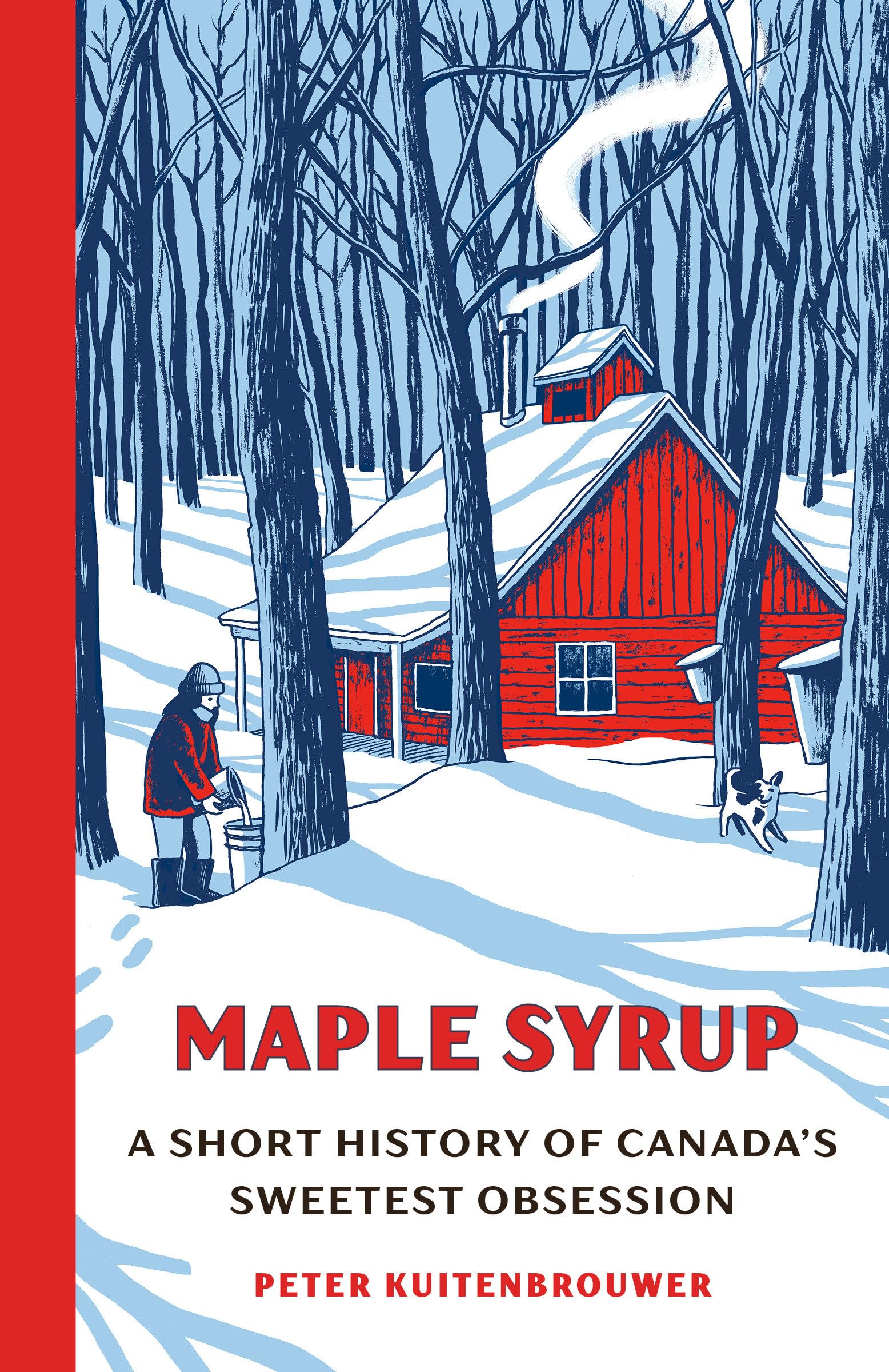 Maple Syrup: A Short History Of CanadaS Sweetest Obsession
