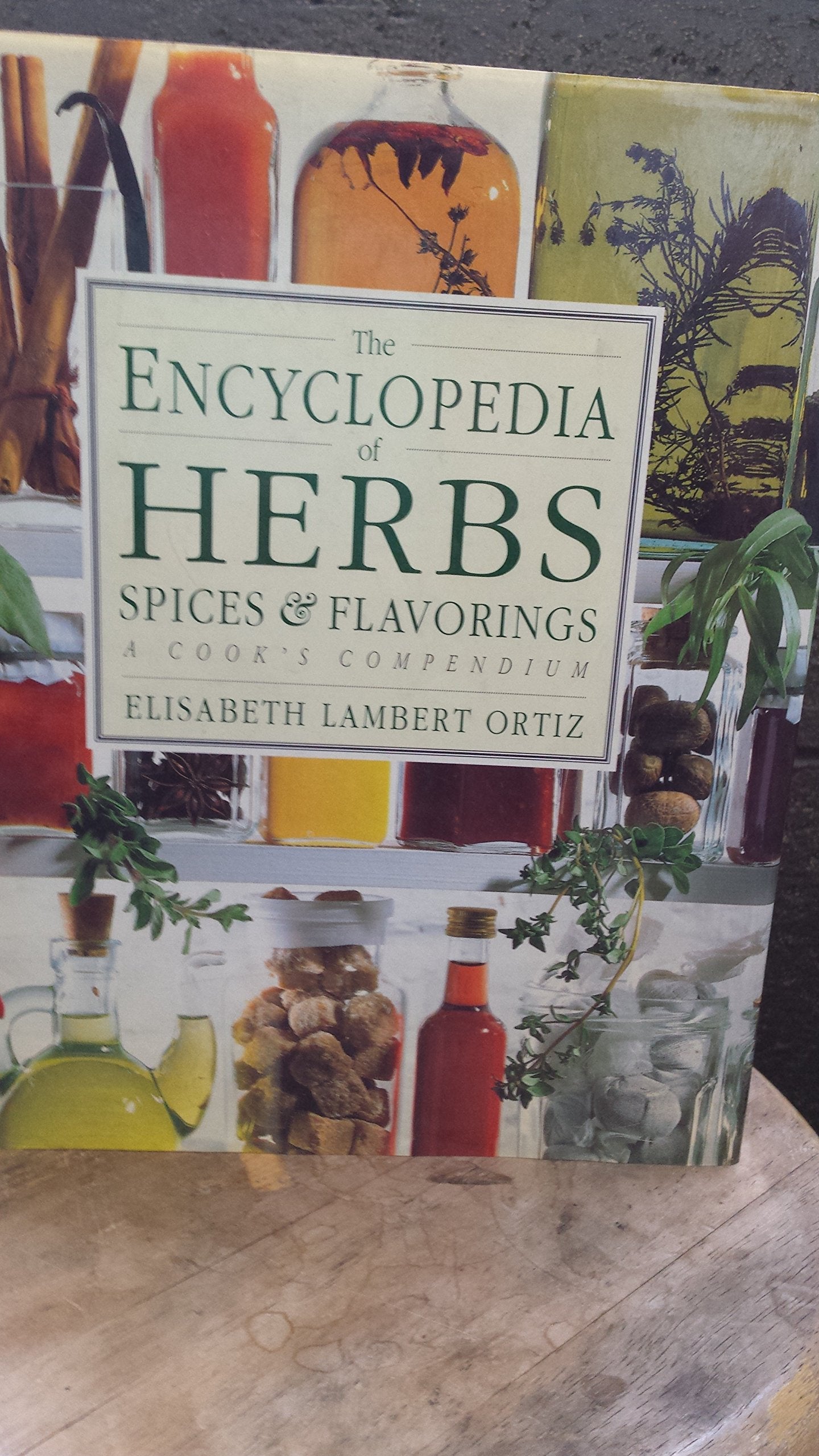 The Encyclopedia of Herbs, Spices, & Flavorings/a Cook's Compendium,Used