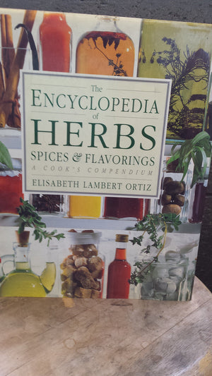 The Encyclopedia of Herbs, Spices, & Flavorings/a Cook's Compendium,Used