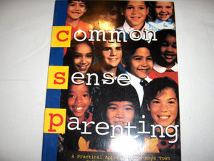 Common Sense Parenting: A Practical Approach from Boys Town,Used