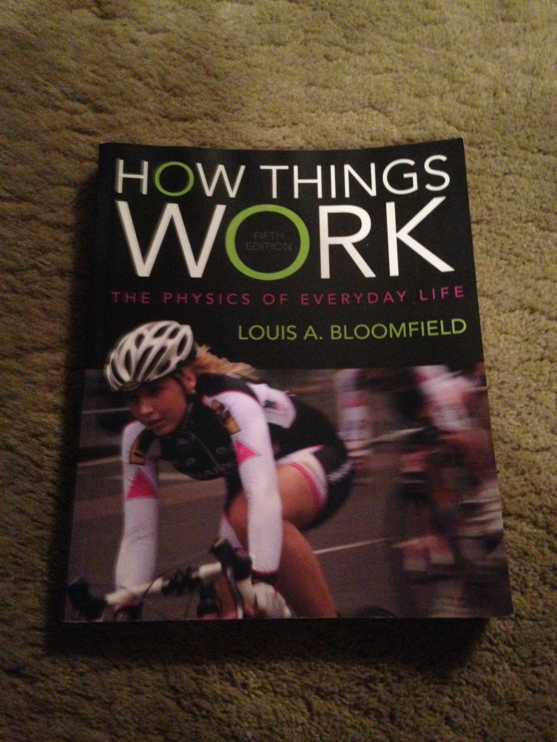 How Things Work: The Physics of Everyday Life