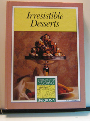 Irresistible desserts (Stepbystep cooking series),Used