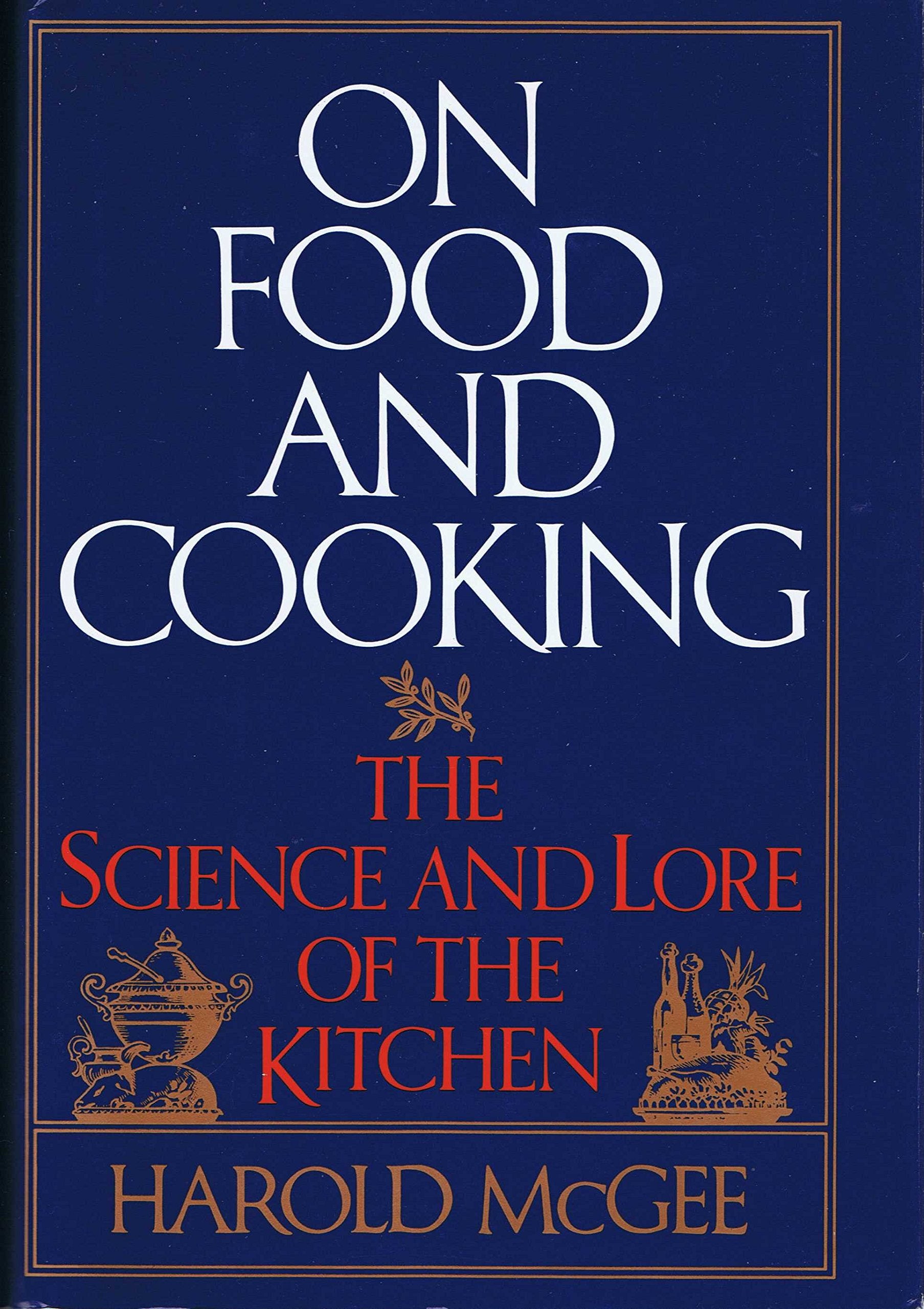 On Food and Cooking: The Science and Lore of the Kitchen,Used