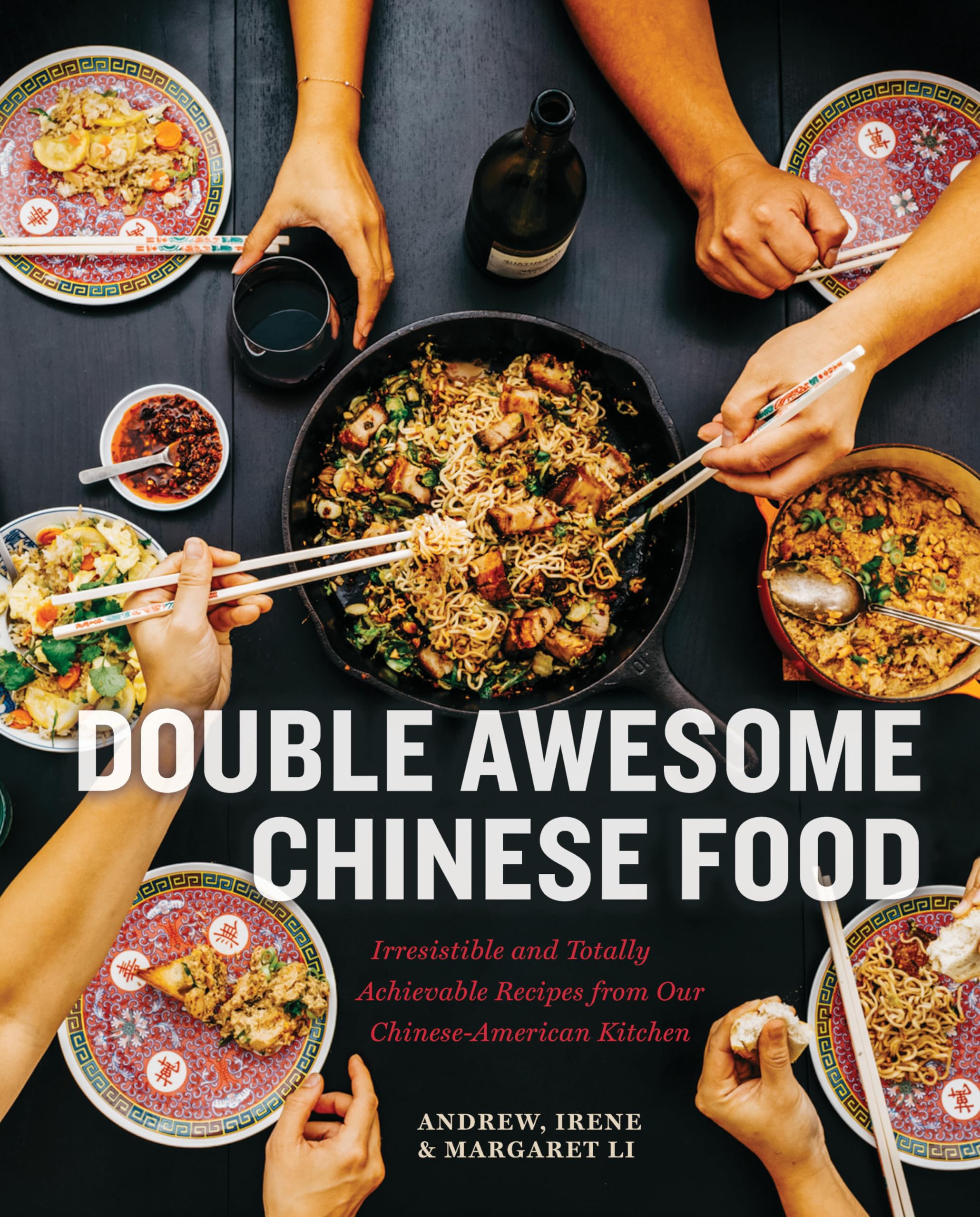 Double Awesome Chinese Food: Irresistible and Totally Achievable Recipes from Our ChineseAmerican Kitchen