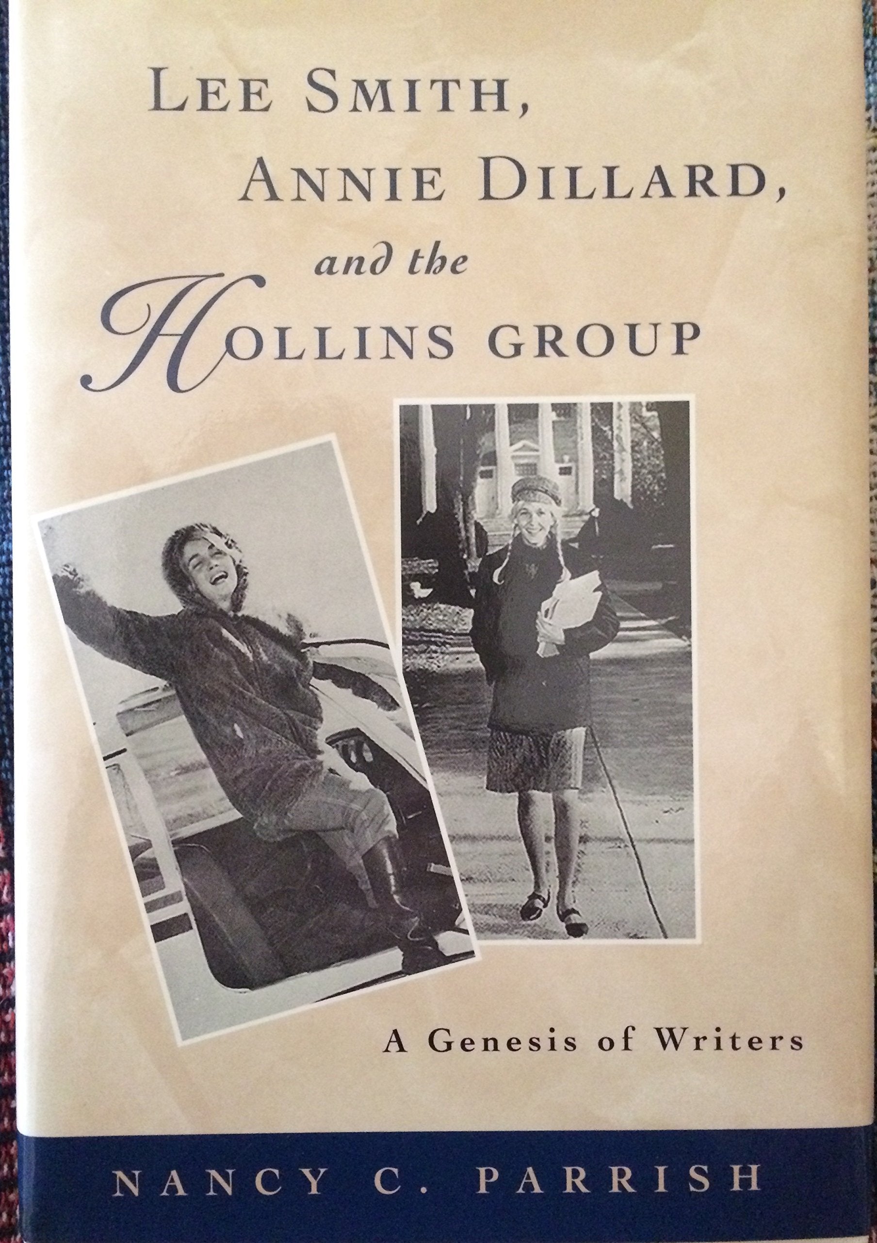 Lee Smith, Annie Dillard, and the Hollins Group: A Genesis of Writers (Southern Literary Studies),Used