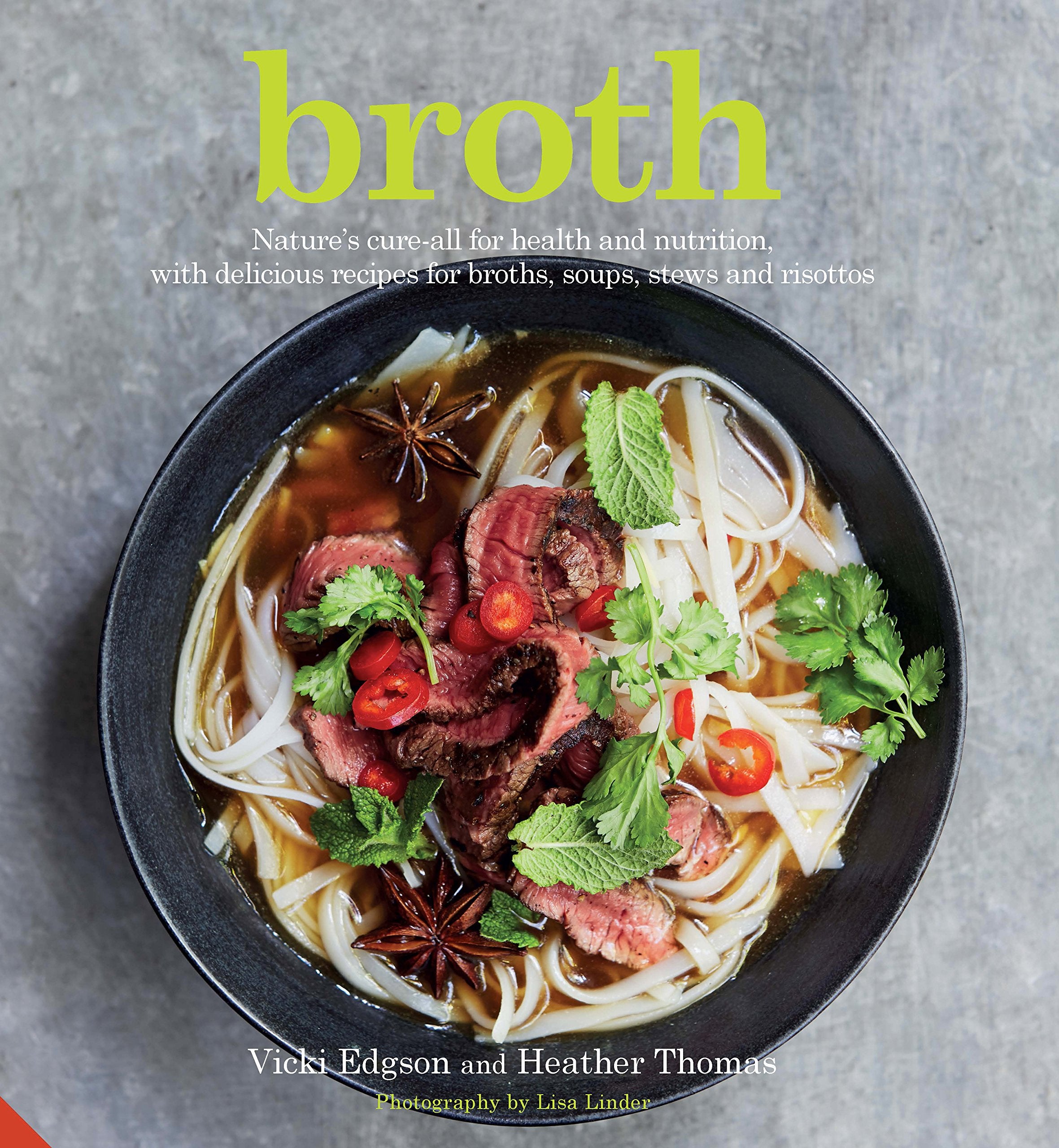 Broth: Nature's cureall for health and nutrition, with delicious recipes for broths, soups, stews and risottos,Used