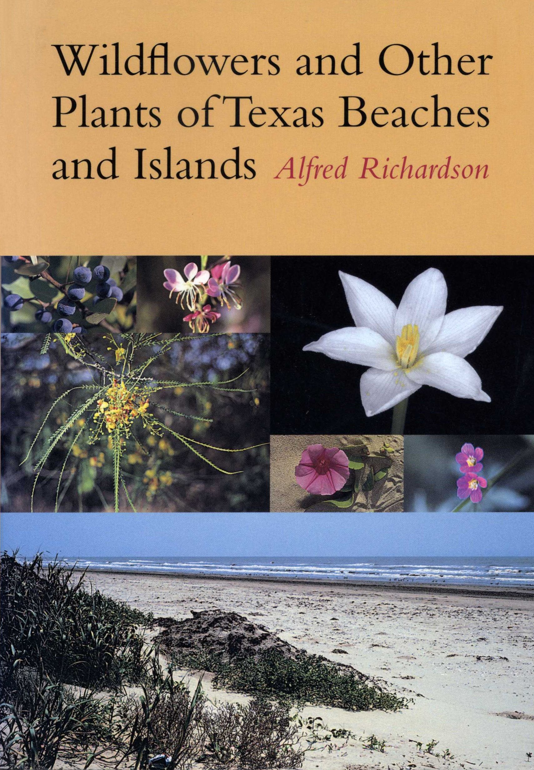 Wildflowers and Other Plants of Texas Beaches and Islands (Treasures of Nature Series),Used