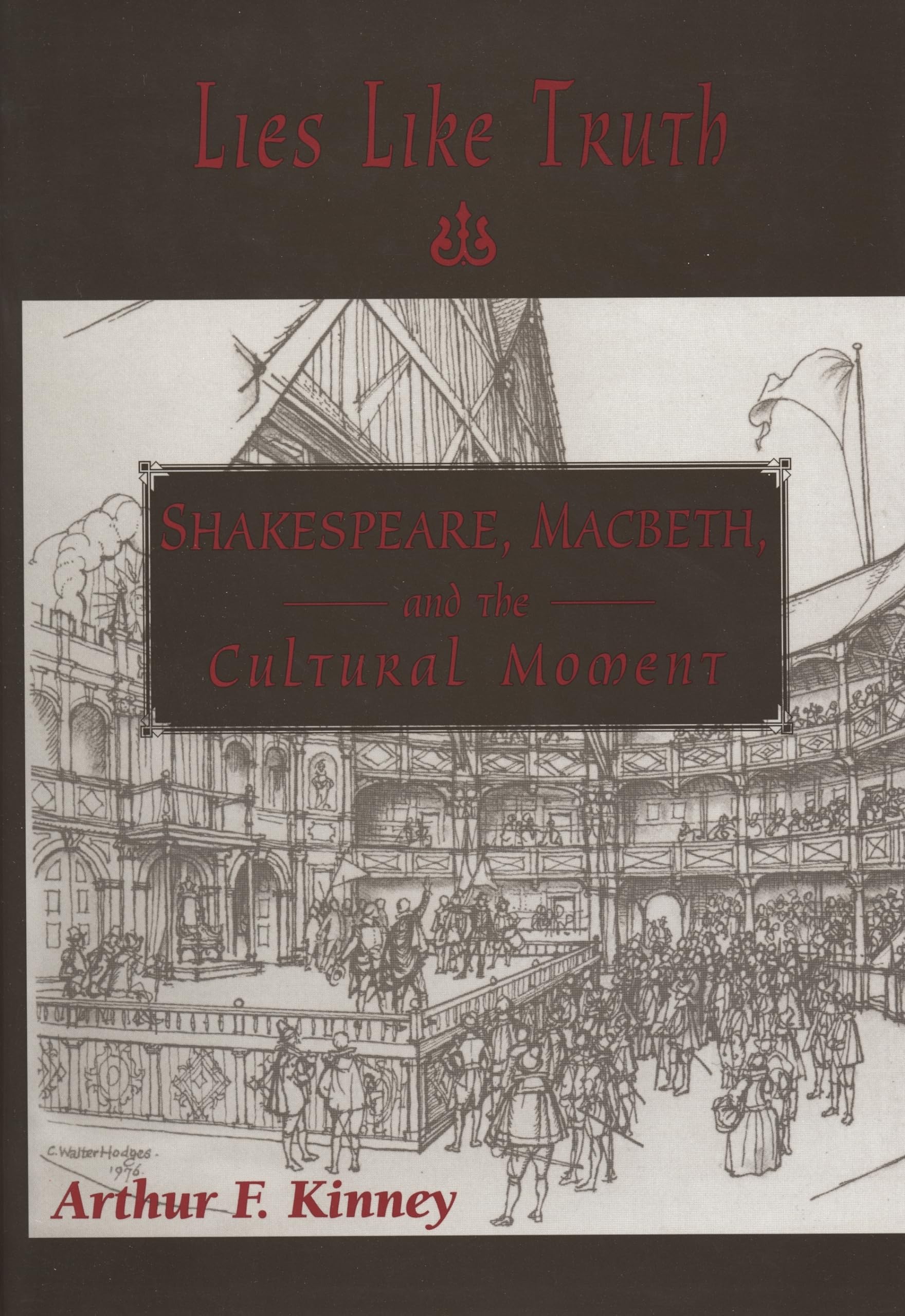 Lies Like Truth: Shakespeare, Macbeth, and the Cultural Moment,Used