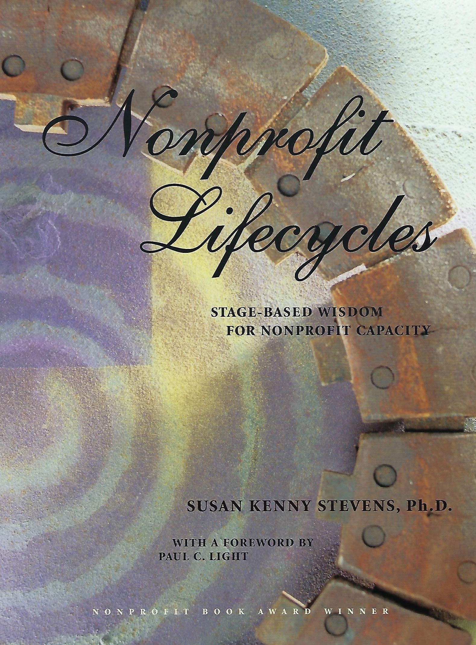 Nonprofit Lifecycles: StageBased Wisdom for Nonprofit Capacity,Used