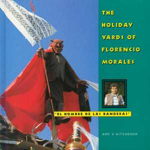 The Holiday Yards Of Florencio Morales (Folk Art And Artists Series),Used