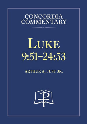 Luke 9:5124:53  Concordia Commentary,New