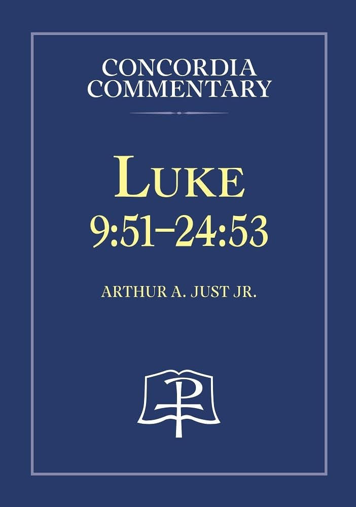 Luke 9:5124:53  Concordia Commentary,New