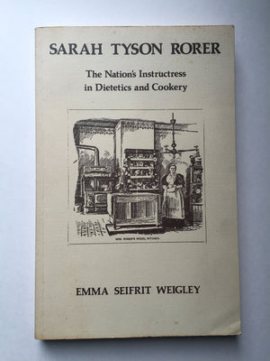 Sarah Tyson Rorer: The Nations Instructress In Dietetics And Cookery (Memoirs Of The American Philosophical Society),New