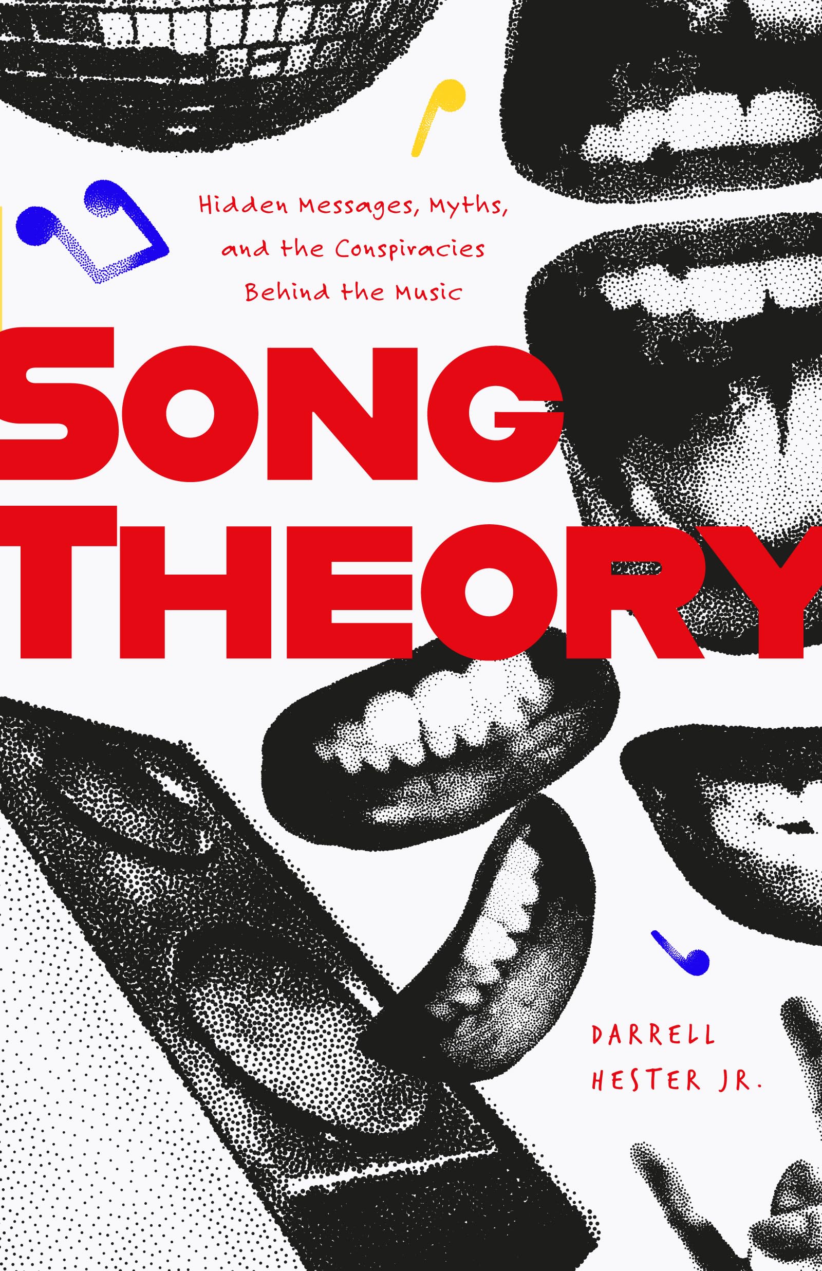 Song Theory: Hidden Messages, Myths, And The Conspiracies Behind The Music