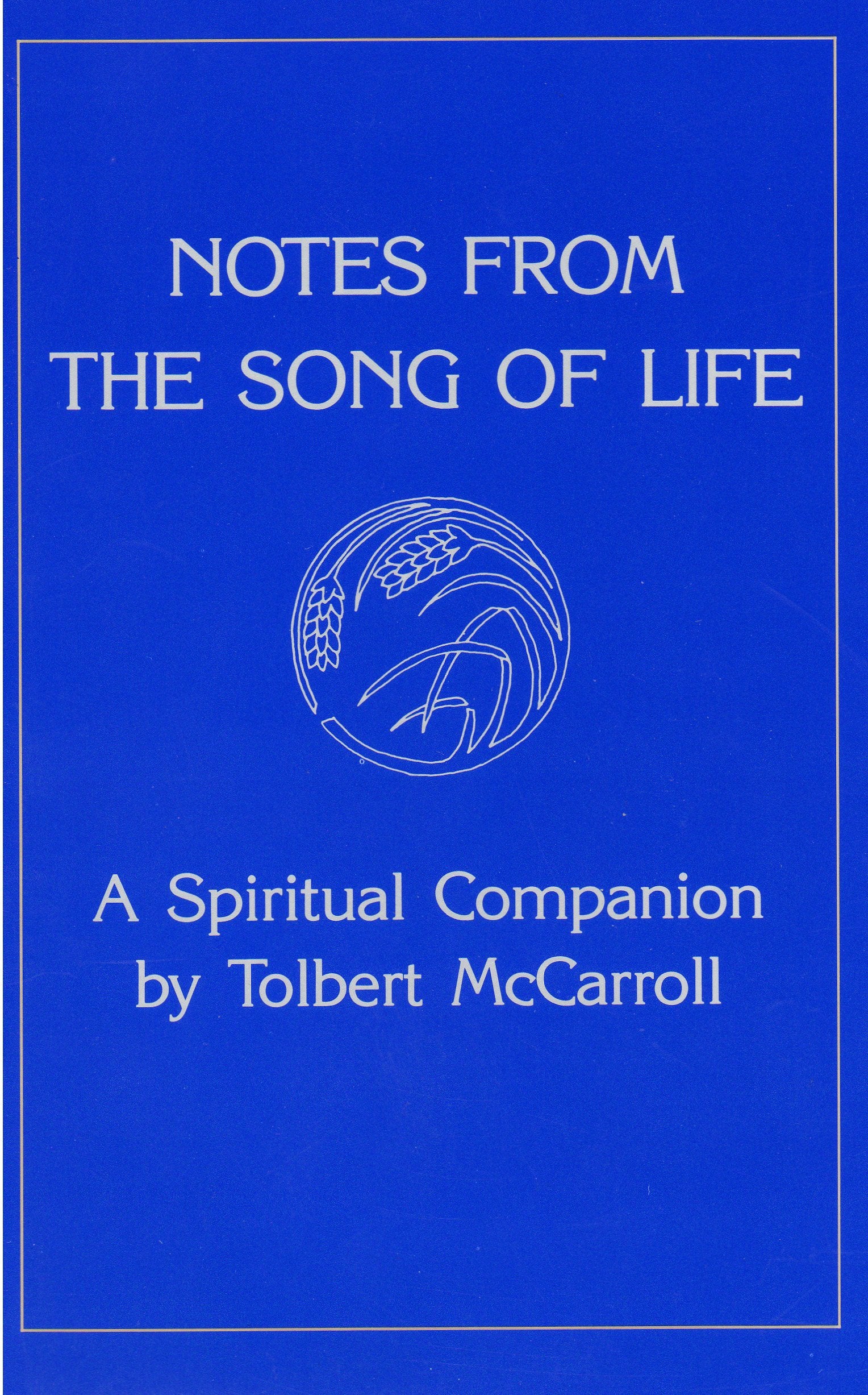 Notes from the Song of Life: A Spiritual Companion,Used