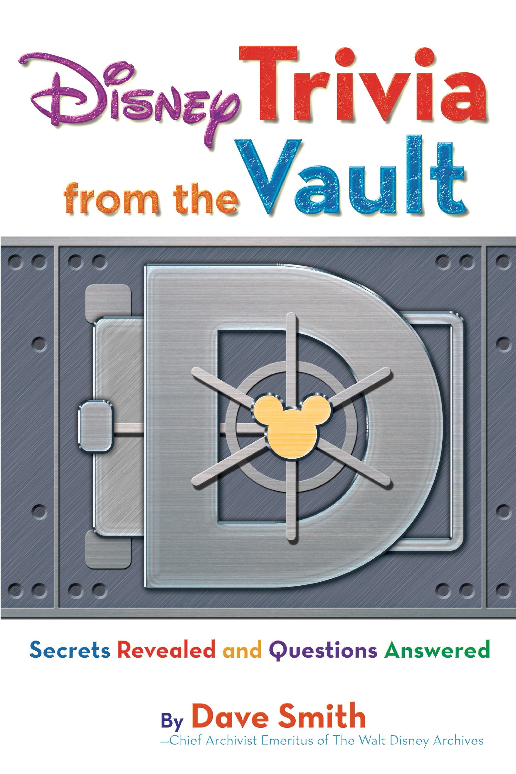 Disney Trivia from the Vault: Secrets Revealed and Questions Answered (Disney Editions Deluxe),Used